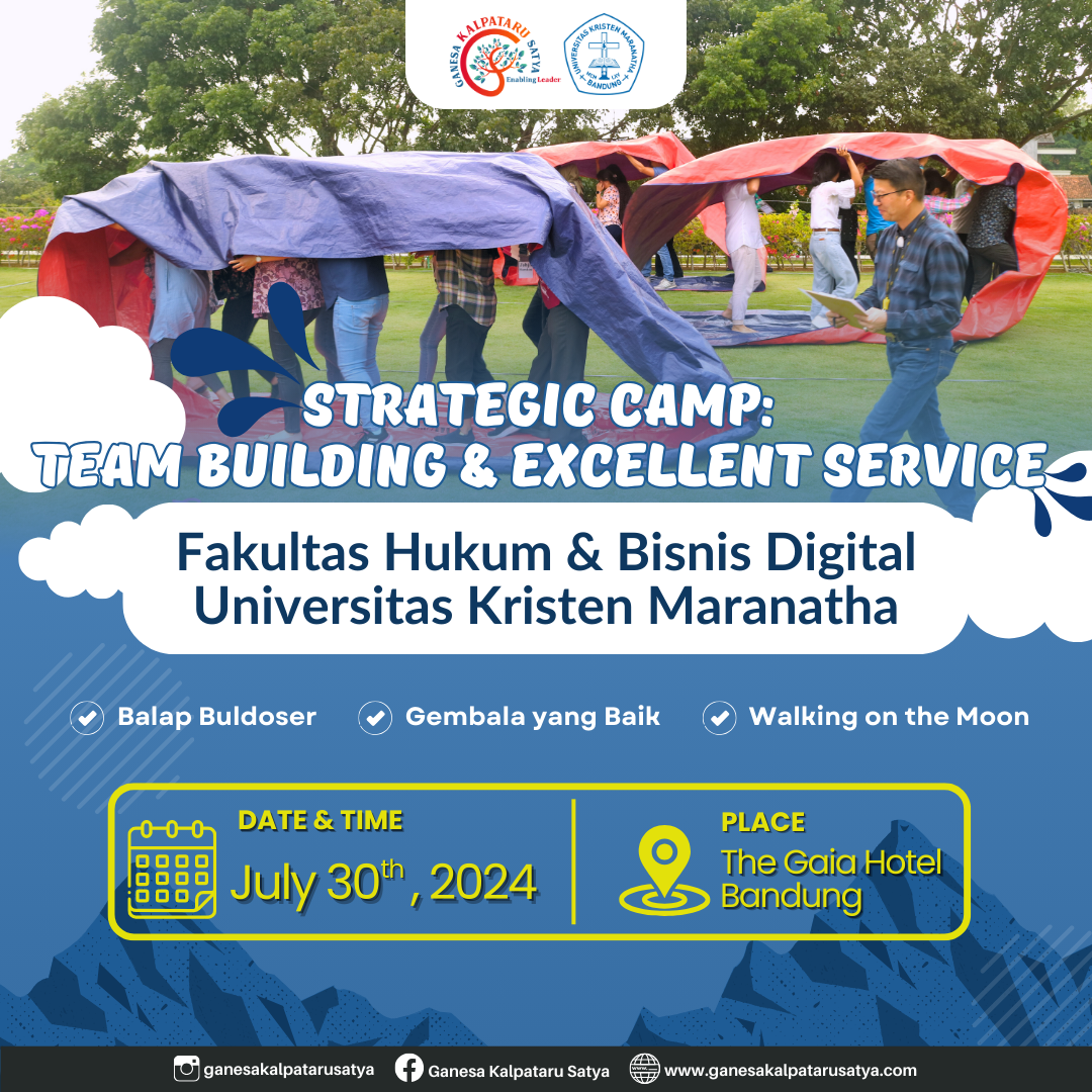 Strategic Camp: Team Building & Excellent Service - Fakultas Hukum Hukum & Bisnis Digital Universitas Kristen Maranatha